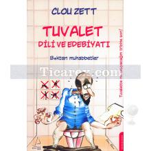 Tuvalet Dili ve Edebiyatı | Boktan Muhabbetler | Clou Zett