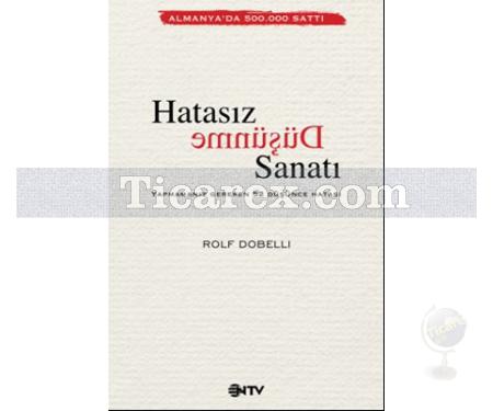 Hatasız Düşünme Sanatı 1 | Rolf Dobelli - Resim 1