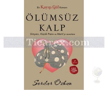 Ölümsüz Kalp (Cep Boy) | Bir Kayıp Gül Romanı | Serdar Özkan - Resim 1