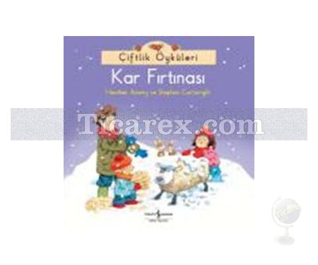 Kar Fırtınası | Çiftlik Öyküleri | Heather Amery, Stephen Cartwright - Resim 1