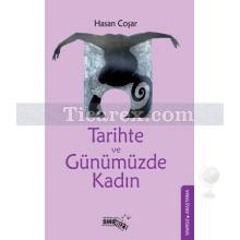 Tarihte ve Günümüzde Kadın | Hasan Coşar