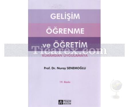 Gelişim, Öğrenme ve Öğretim | Nuray Senemoğlu - Resim 1