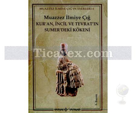 Kur'an İncil ve Tevrat'ın Sumer'deki Kökeni | Muazzez İlmiye Çığ - Resim 1