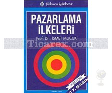 Pazarlama İlkeleri | İsmet Mucuk - Resim 1