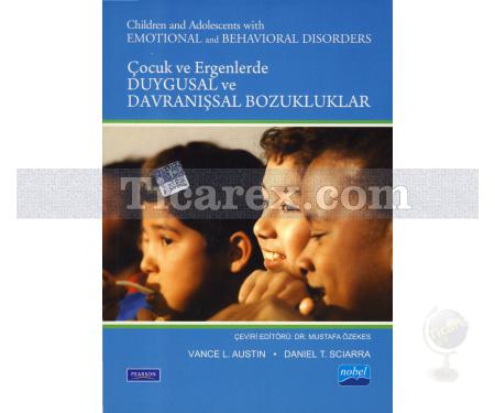 Çocuklarda ve Ergenlerde Duygusal ve Davranışsal Bozukluklar | Daniel T. Sciarra, Vance L. Austin - Resim 1