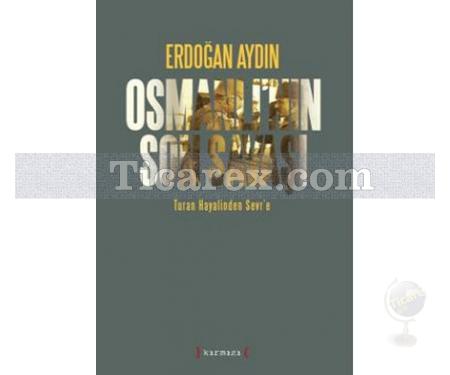 Osmanlı'nın Son Savaşı | Turan Hayalinden Sevr'e | Erdoğan Aydın - Resim 1