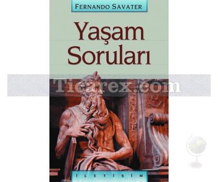 Yaşam Soruları | Fernando Savater - Resim 1