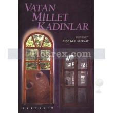 Vatan Millet Kadınlar | Ayşe Gül Altınay