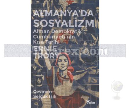 Almanya'da Sosyalizm | Alman Demokratik Cumhuriyeti'nin Kısa Tarihi | Ernie Trory - Resim 1