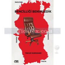 Bencilliği Benimsedik | Yavuz Karahan