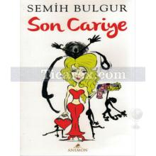 Son Cariye | Semih Bulgur