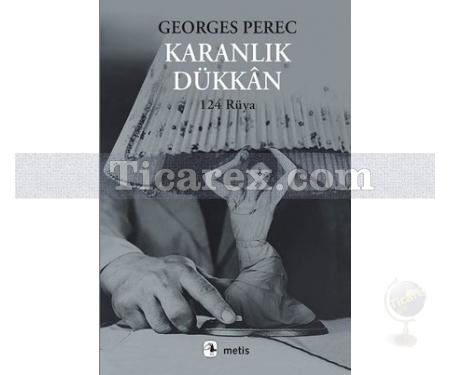 Karanlık Dükkan | 124 Rüya | Georges Perec - Resim 1