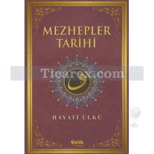 Mezhepler Tarihi | Hayati Ülkü