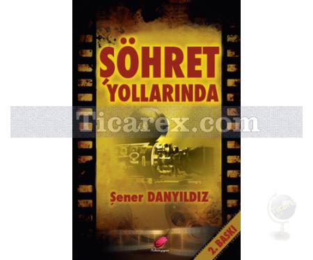 Şöhret Yollarında | Şener Danyıldız - Resim 1