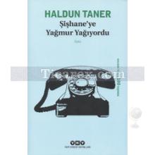 Şişhane'ye Yağmur Yağıyordu | Haldun Taner