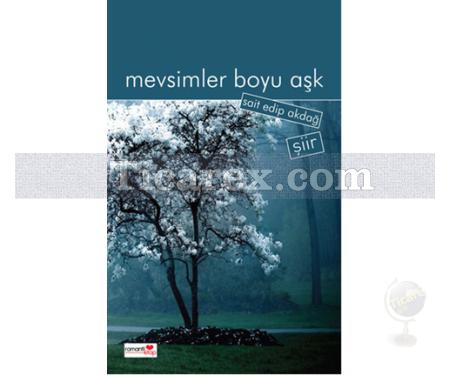 Mevsimler Boyu Aşk | Sait Edip Akdağ - Resim 1