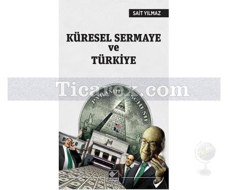 Küresel Sermaye ve Türkiye | Sait Yılmaz - Resim 1