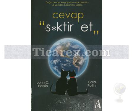 Cevap S*ktir Et | John C. Parkin, Gaia Pollini - Resim 1