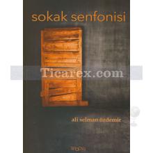 Sokak Senfonisi | Ali Selman Özdemir