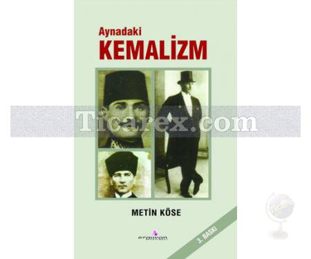 Aynadaki Kemalizm | Metin Köse - Resim 1