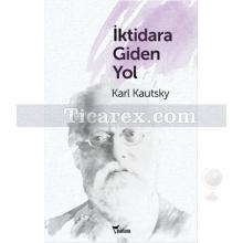 İktidara Giden Yol | Karl Kautsky