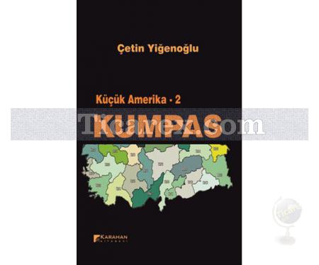 Kumpas | Küçük Amerika 2 | Çetin Yiğenoğlu - Resim 1