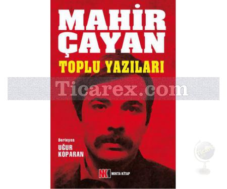 Mahir Çayan Toplu Yazıları | Cem Cavıldak - Resim 1