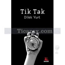 Tik Tak | Dilek Yurt