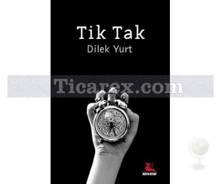 Tik Tak | Dilek Yurt - Resim 1