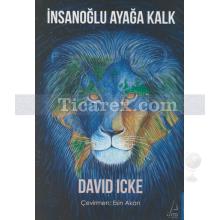 İnsanoğlu Ayağa Kalk | David İcke