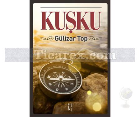 Kuşku | Gülizar Top - Resim 1