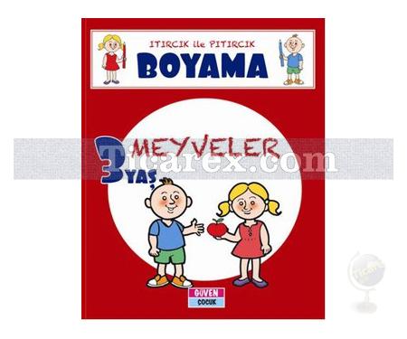 Meyveler - Itırcık ile Pıtırcık Boyama 3 Yaş | Kolektif - Resim 1