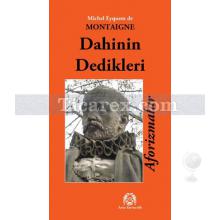 Dahinin Dedikleri | Aforizmalar | Michel de Montaigne