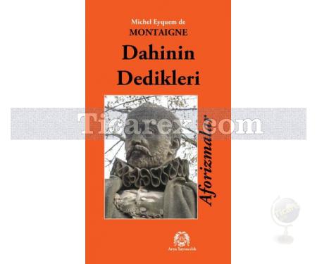 Dahinin Dedikleri | Aforizmalar | Michel de Montaigne - Resim 1