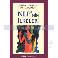 NLP'nin İlkeleri | Ian McDermott, J. O' Connor