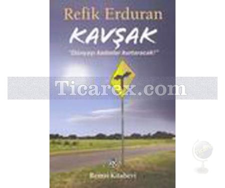 Kavşak | Refik Erduran - Resim 1