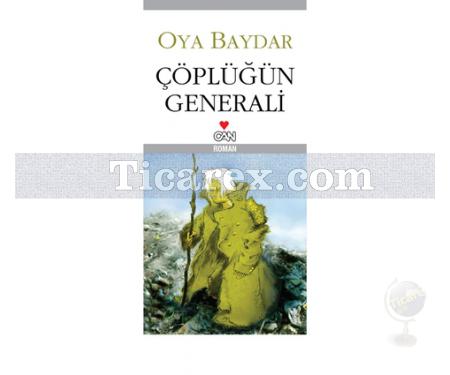 Çöplüğün Generali | Oya Baydar - Resim 1