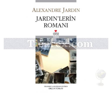 Jardin' lerin Romanı | Alexandre Jardin - Resim 1