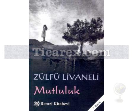 Mutluluk | Zülfü Livaneli - Resim 1