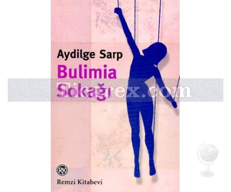 Bulimia Sokağı | Aydilge Sarp - Resim 1