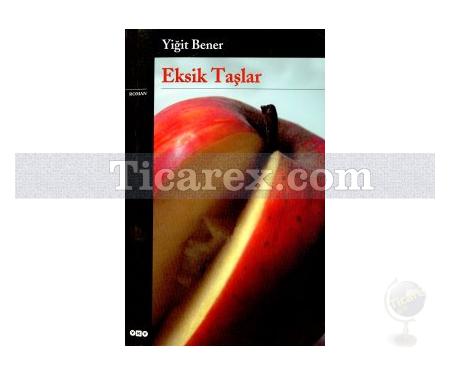 Eksik Taşlar | Yiğit Bener - Resim 1