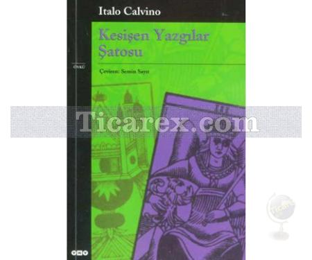 Kesişen Yazgılar Şatosu | İtalo Calvino - Resim 1