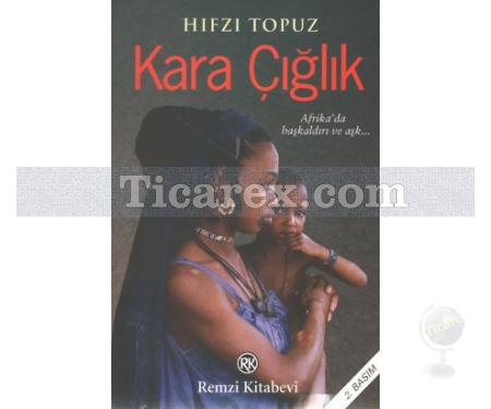 Kara Çığlık | Hıfzı Topuz - Resim 1