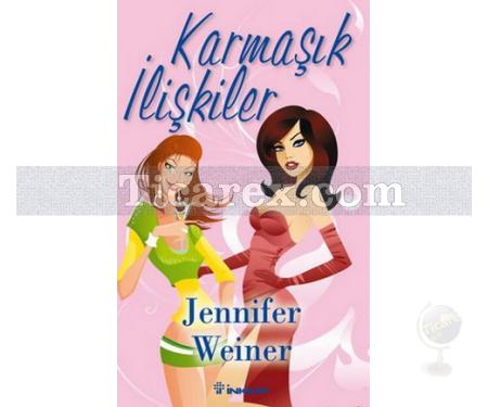 Karmaşık İlişkiler | Jennifer Weiner - Resim 1