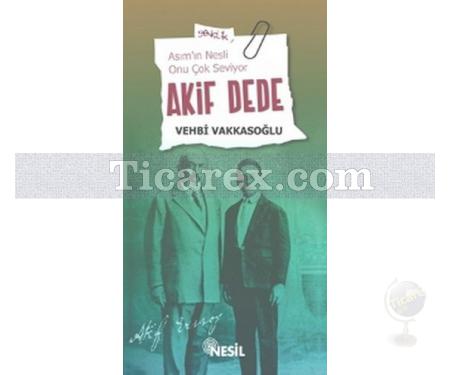 Akif Dede | Vehbi Vakkasoğlu - Resim 1