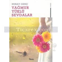 Yağmur Yüklü Sevdalar | Nuray Genç