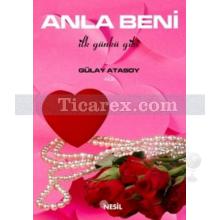 Anla Beni | Gülay Atasoy