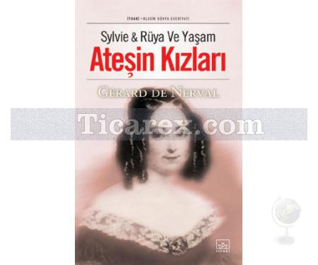 Ateşin Kızları | Slyvie & Rüya ve Yaşam | Gerald De Nerval - Resim 1