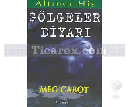 Altıncı His - Gölgeler Diyarı | Meg Cabot - Resim 1