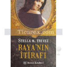 Raya'nın İtirafı | Stella M. Trevez